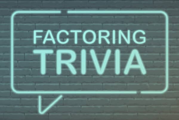 Factoring Trivia: Little Known Facts about Invoice Factoring