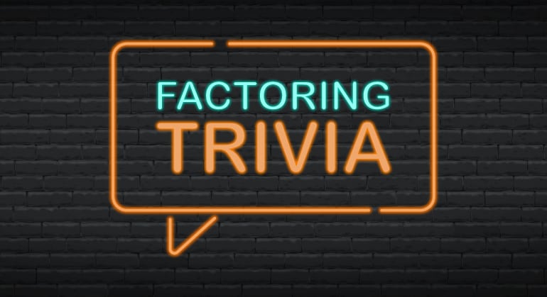 actoring Trivia: Little Known Facts about Invoice Factoring